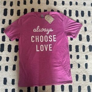 Pink 'Always Choose Love' T-Shirt